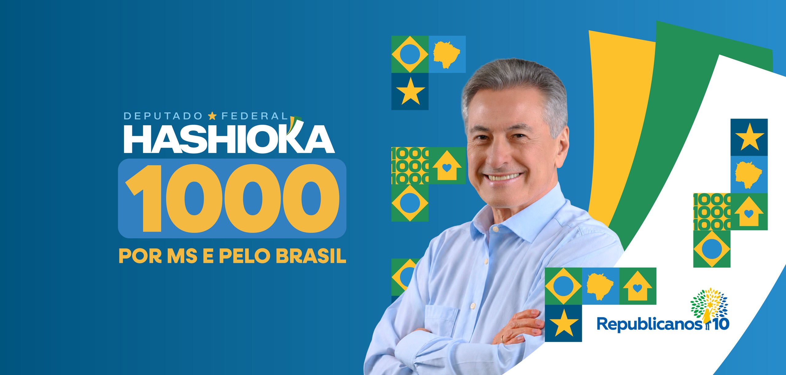 Roberto Hashioka — Deputado Federal, número 1000, Por MS e pelo Brasil. Republicanos 10.